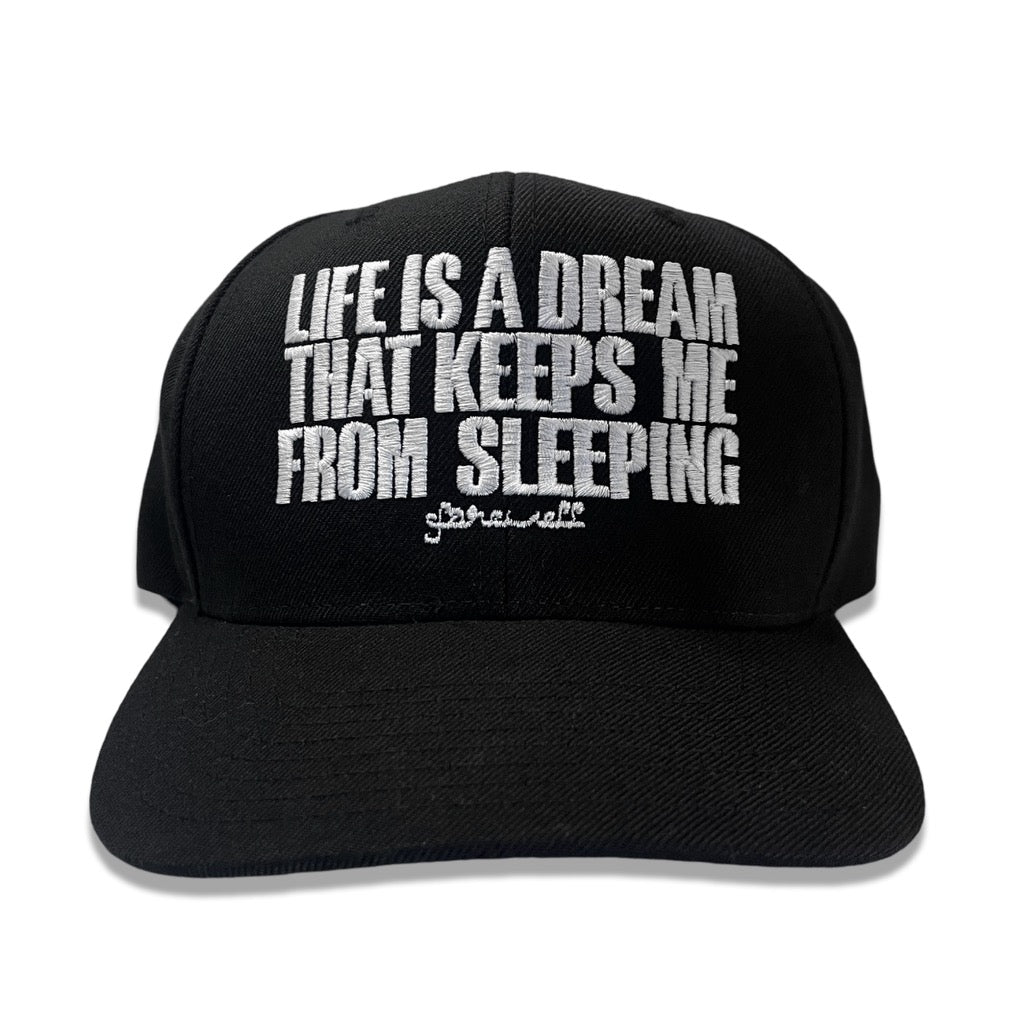 "LIFE IS A DREAM" EMBROIDERED HAT (LIMITED TO 3)