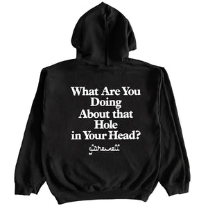 "HOLE IN YOUR HEAD" HOODIE